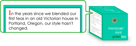 In the years since we blended our first teas in an old Victorian house in Portland, Oregon, our style hasnft changed. 